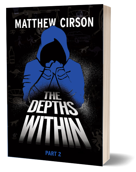 The Depths Within - Part 2 Coming Soon - Matthew Cirson