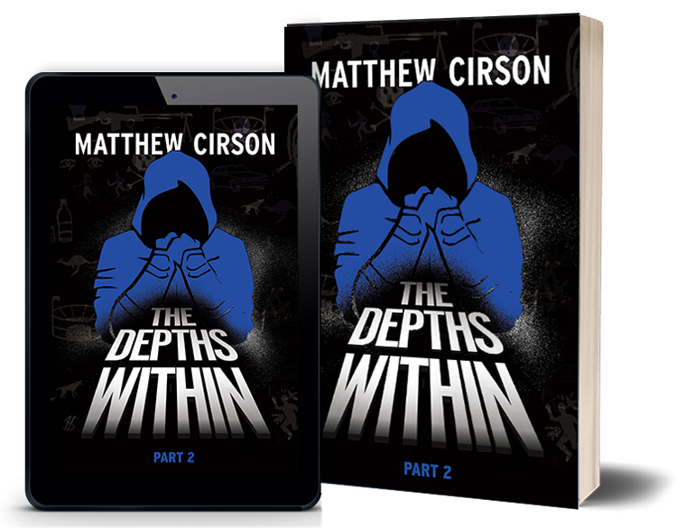 The Depths Within - Part 2 - Matthew Cirson
